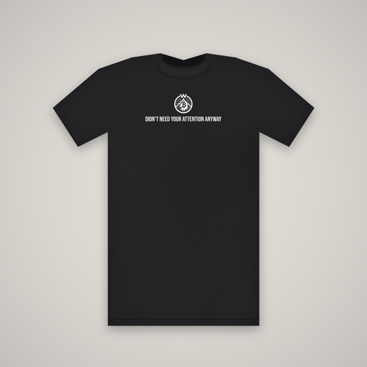 Didn't Need Your Attention Anyway – WashedBlackDry t-shirt mockup on black